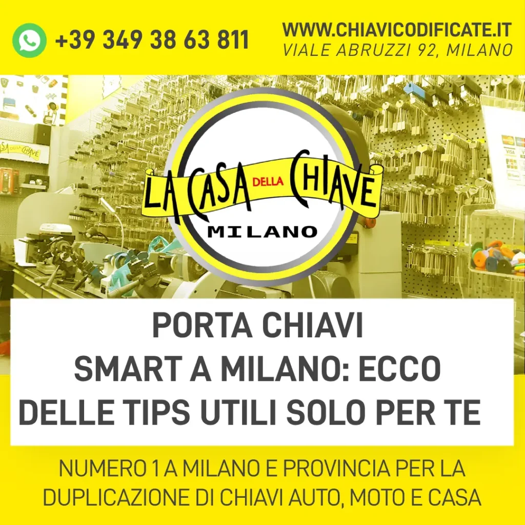 Oorta chiavi Smart a Milano ecco delle tips utili solo per te