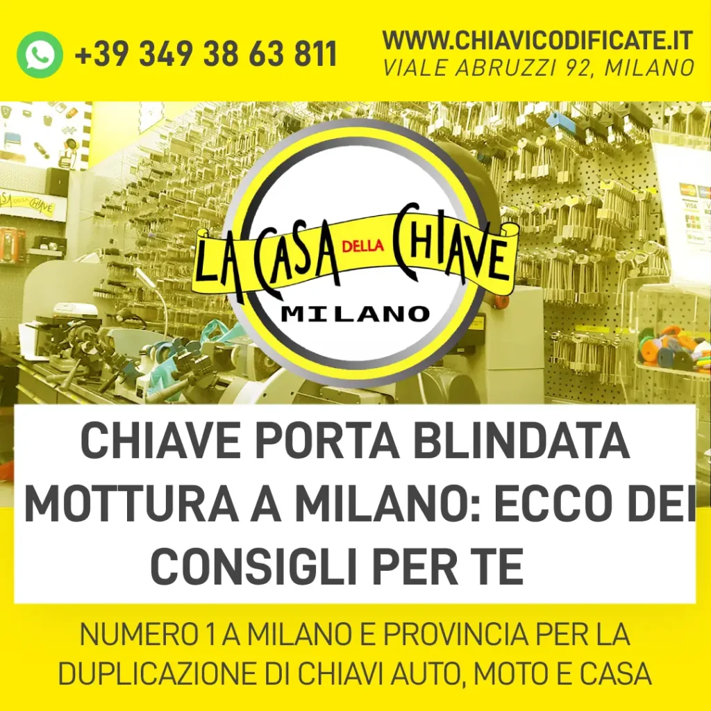 Chiave porta blindata Mottura a Milano ecco dei consigli per te
