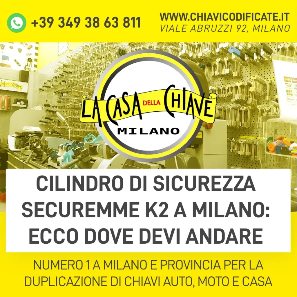 Cilindro di sicurezza Securemme k2 a Milano ecco dove devi andare
