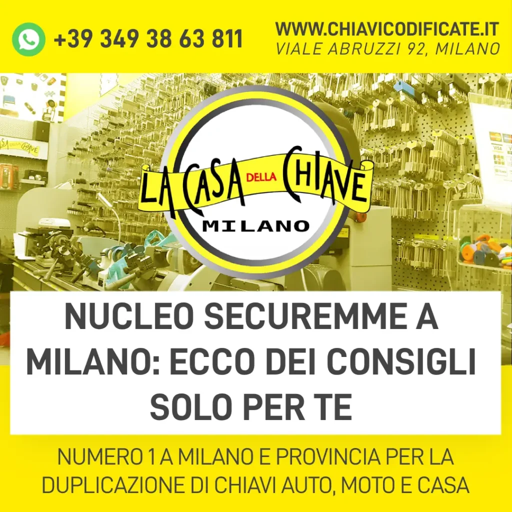 Nucleo Securemme a Milano ecco dei consigli solo per te