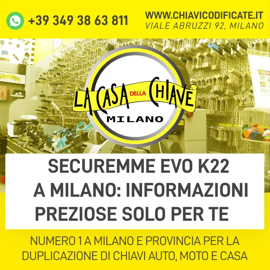 Securemme evo k22 a Milano informazioni preziose solo per te