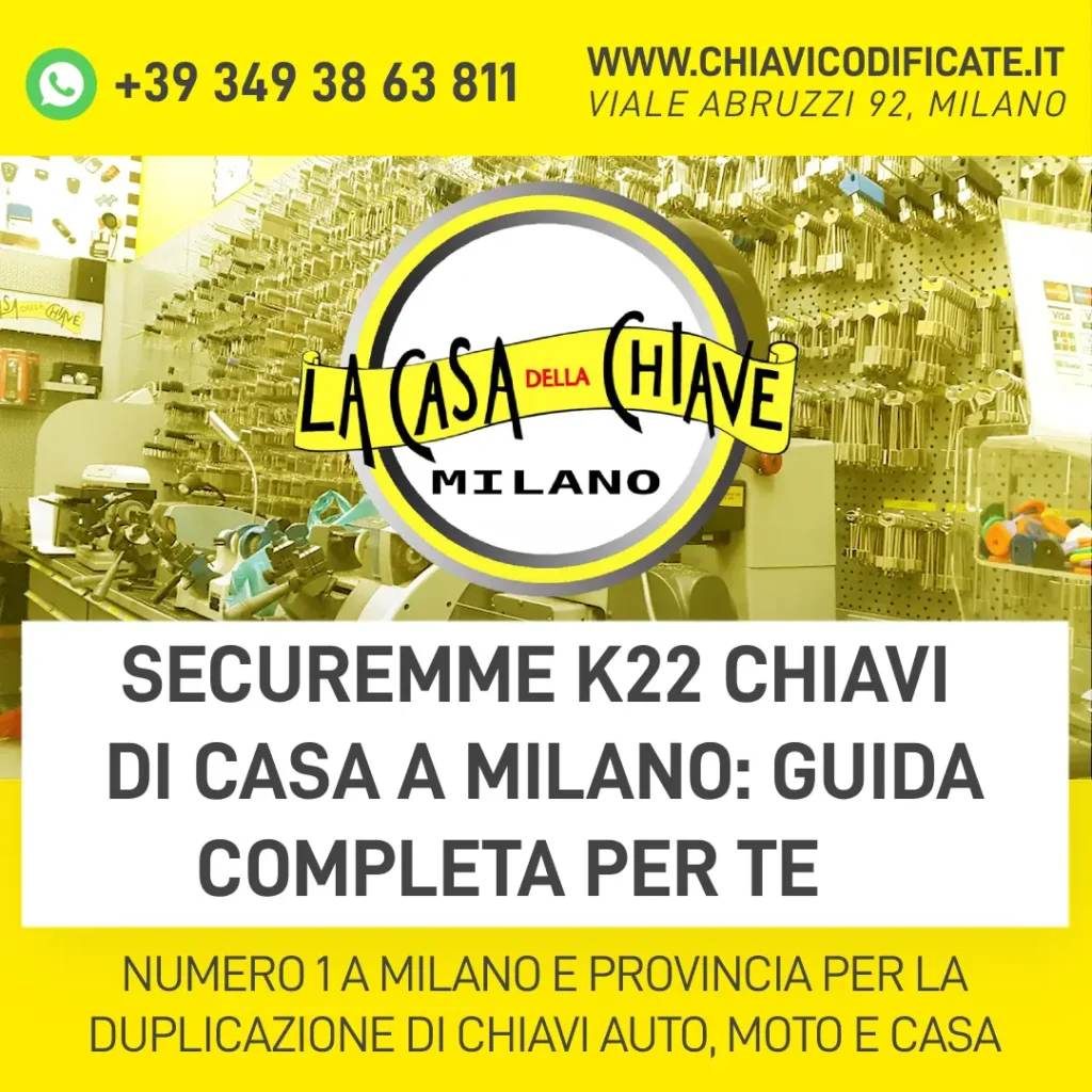 Securemme k22 chiavi di casa a Milano guida completa per te