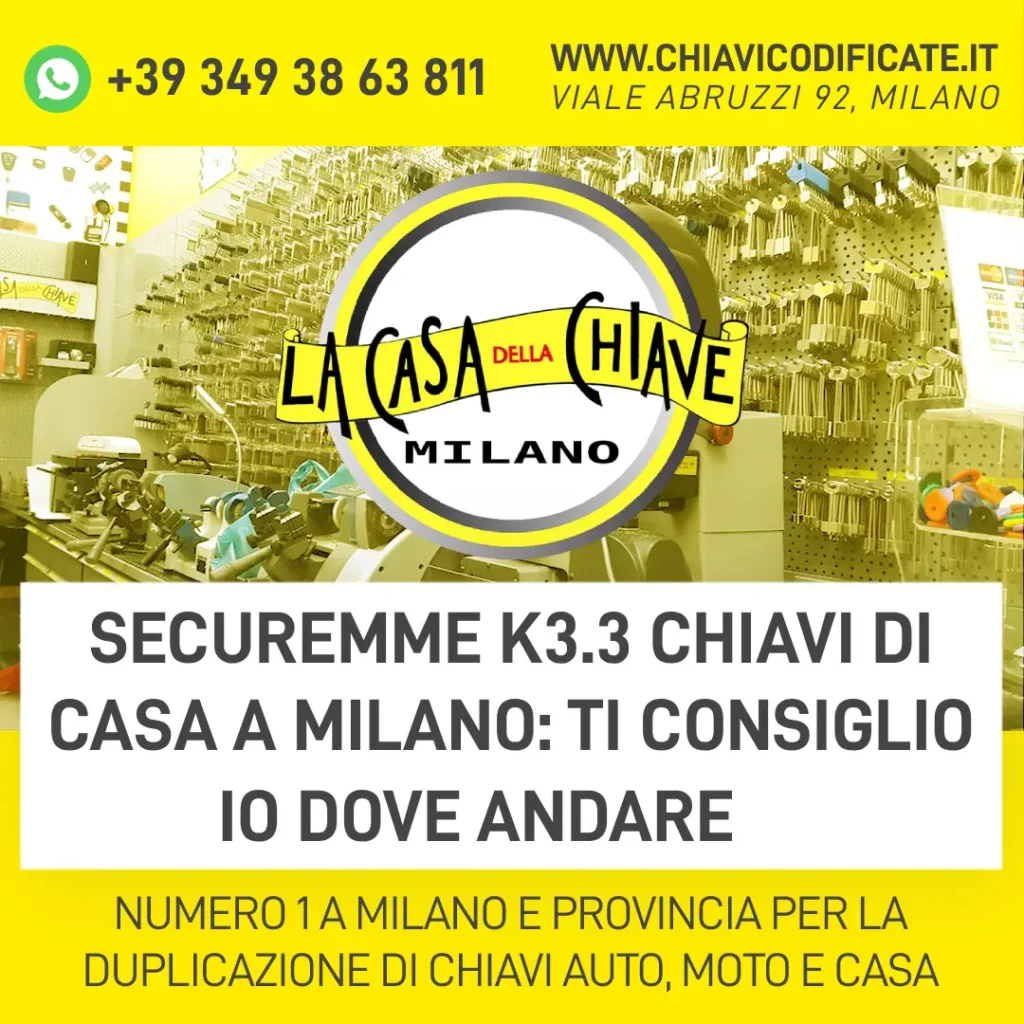 Securemme k3.3 chiavi di casa a Milano ti consiglio io dove andare