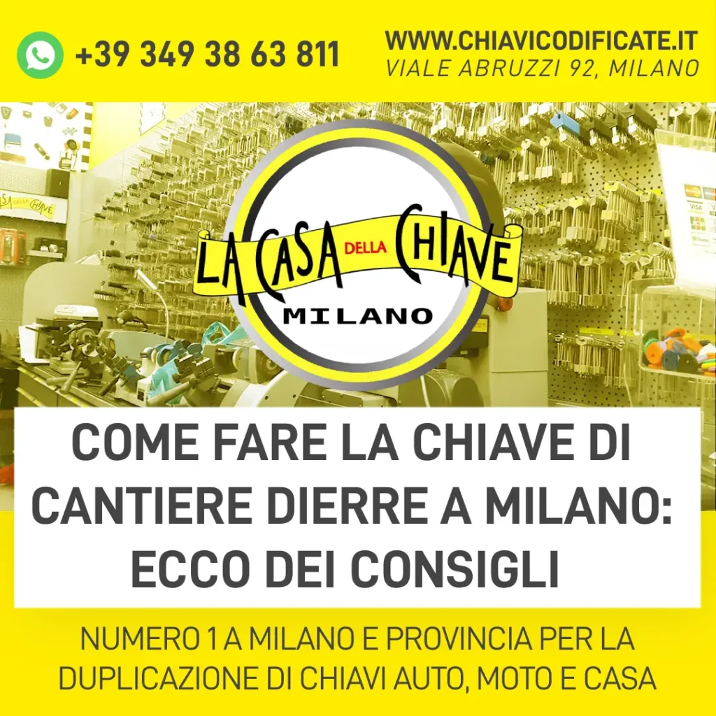 Come fare la chiave di cantiere Dierre a Milano ecco dei consigli