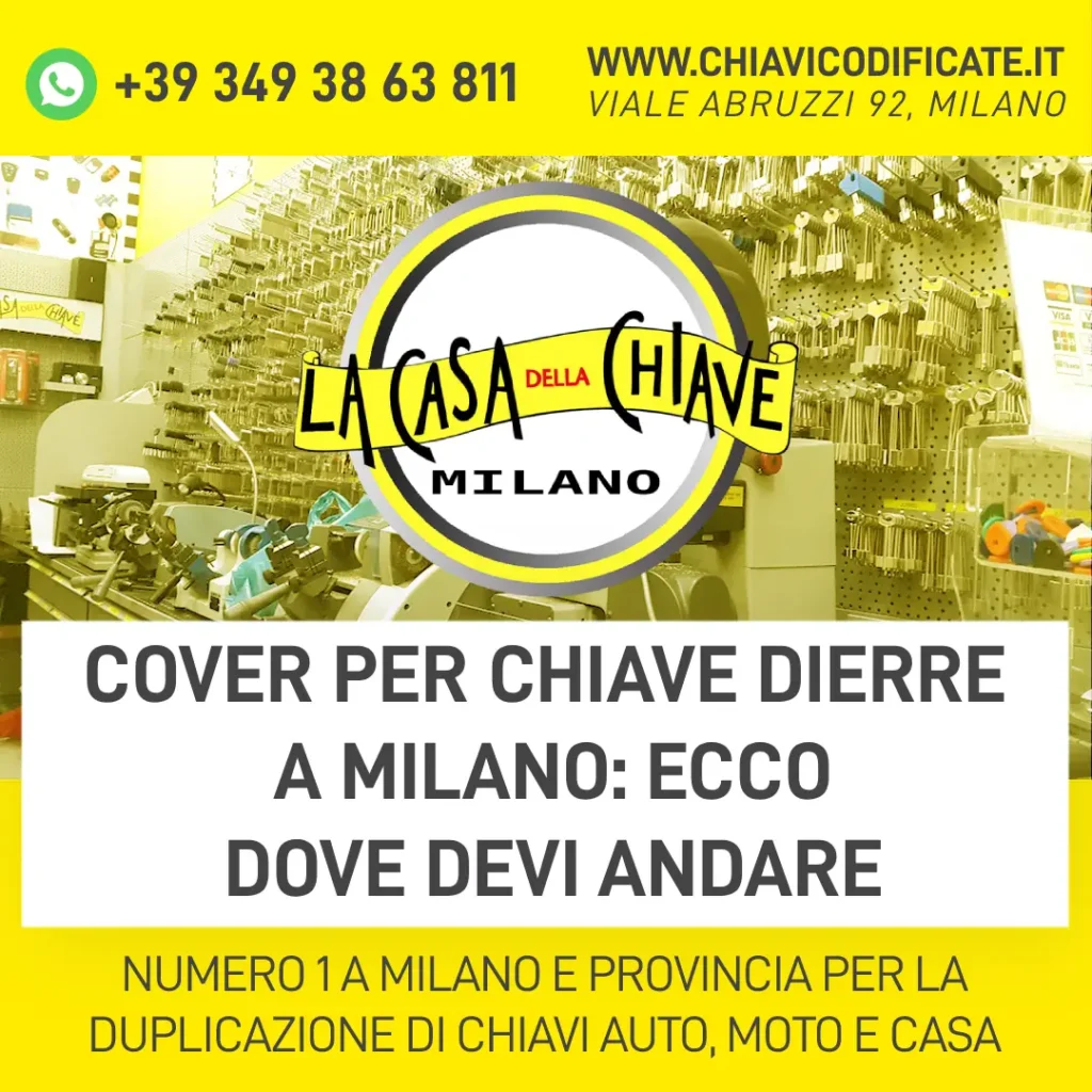 Cover per chiave Dierre a Milano ecco dove devi andare