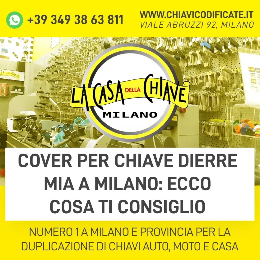 Cover per chiave Dierre mia a Milano ecco cosa ti consiglio