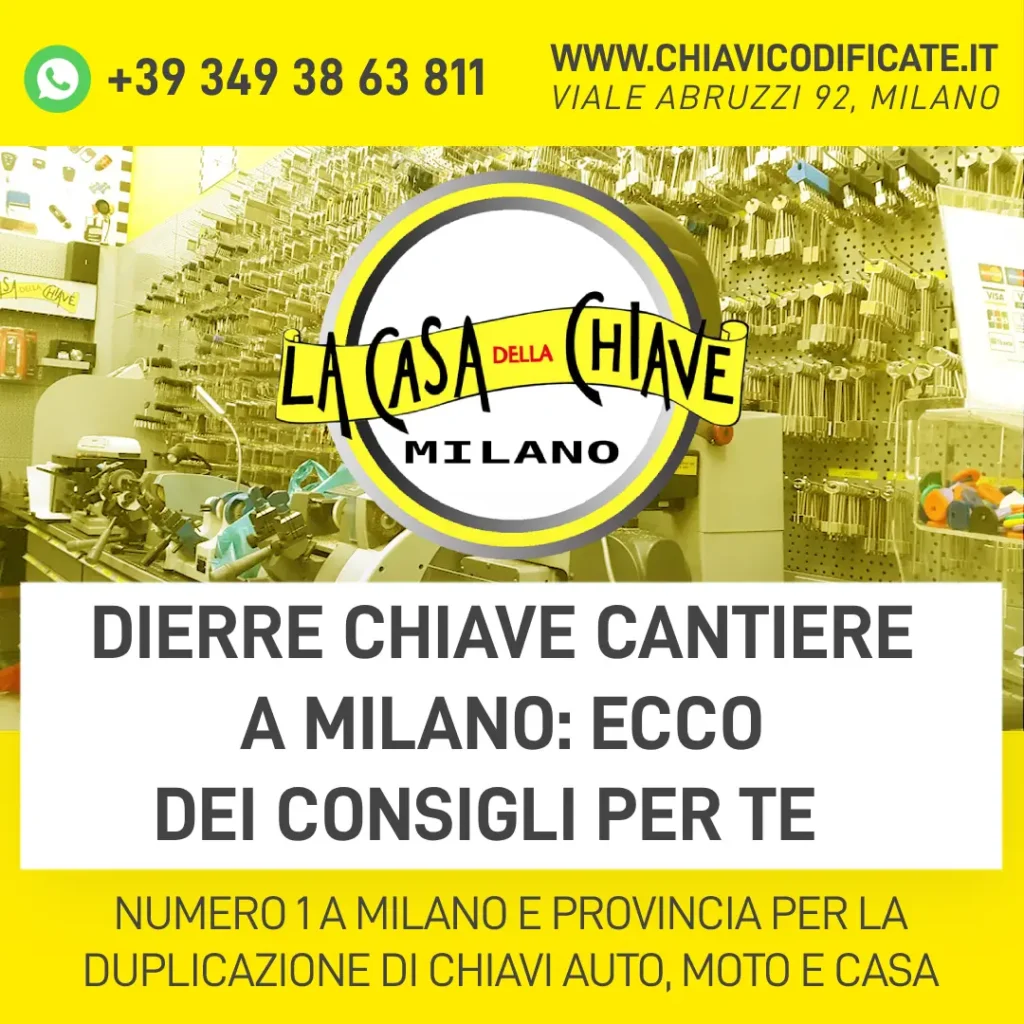 Dierre chiave cantiere a Milano ecco dei consigli per te