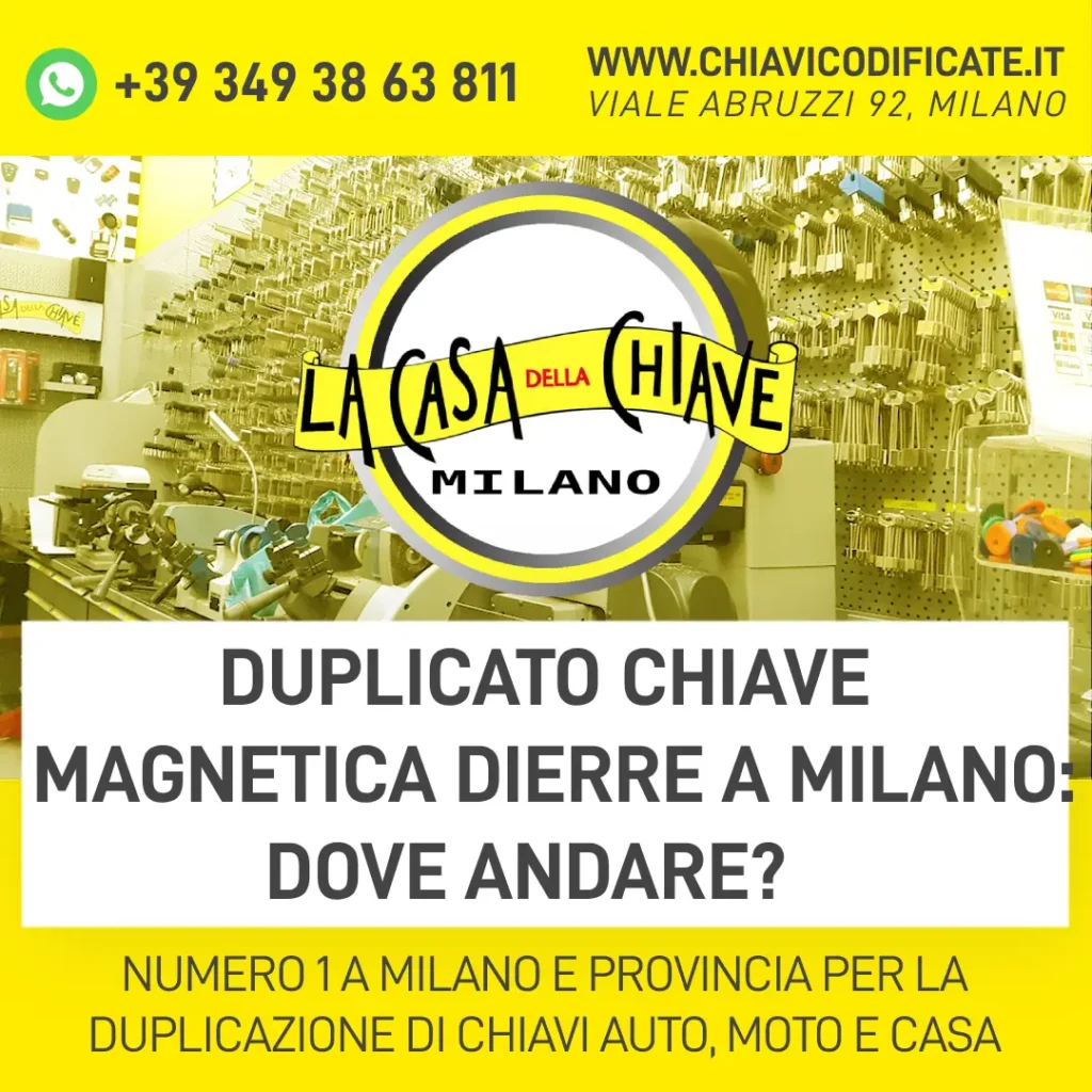 Duplicato chiave magnetica Dierre a Milano dove andare