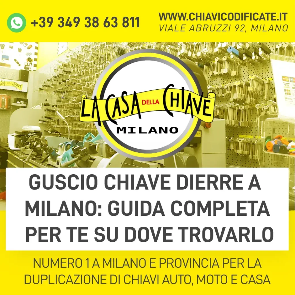 Guscio chiave Dierre a Milano guida completa per te su dove trovarlo