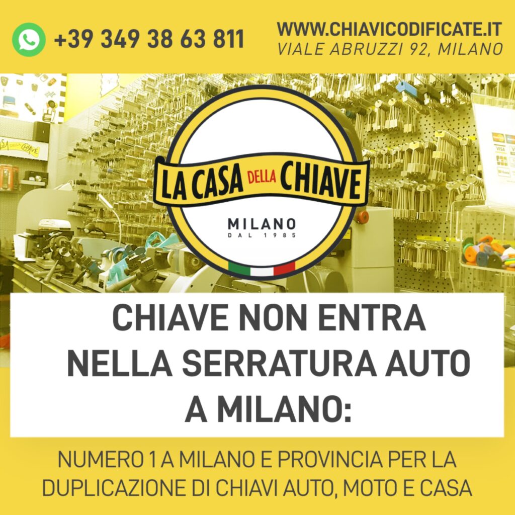 Chiave non entra nella serratura auto a Milano: soluzioni? Vieni da noi alla casa della chiave di Milano in zona Loreto.