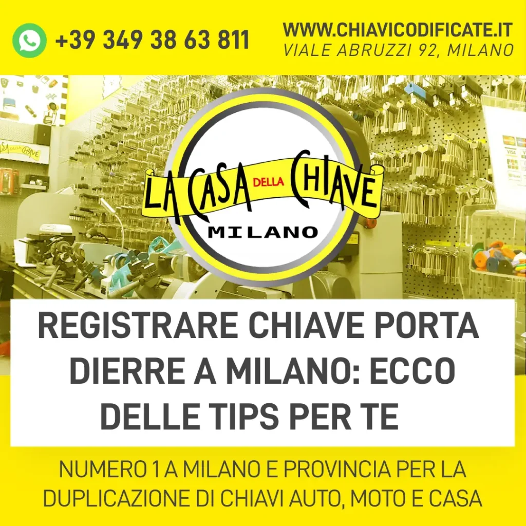 Registrare chiave porta Dierre a Milano ecco delle tips per te