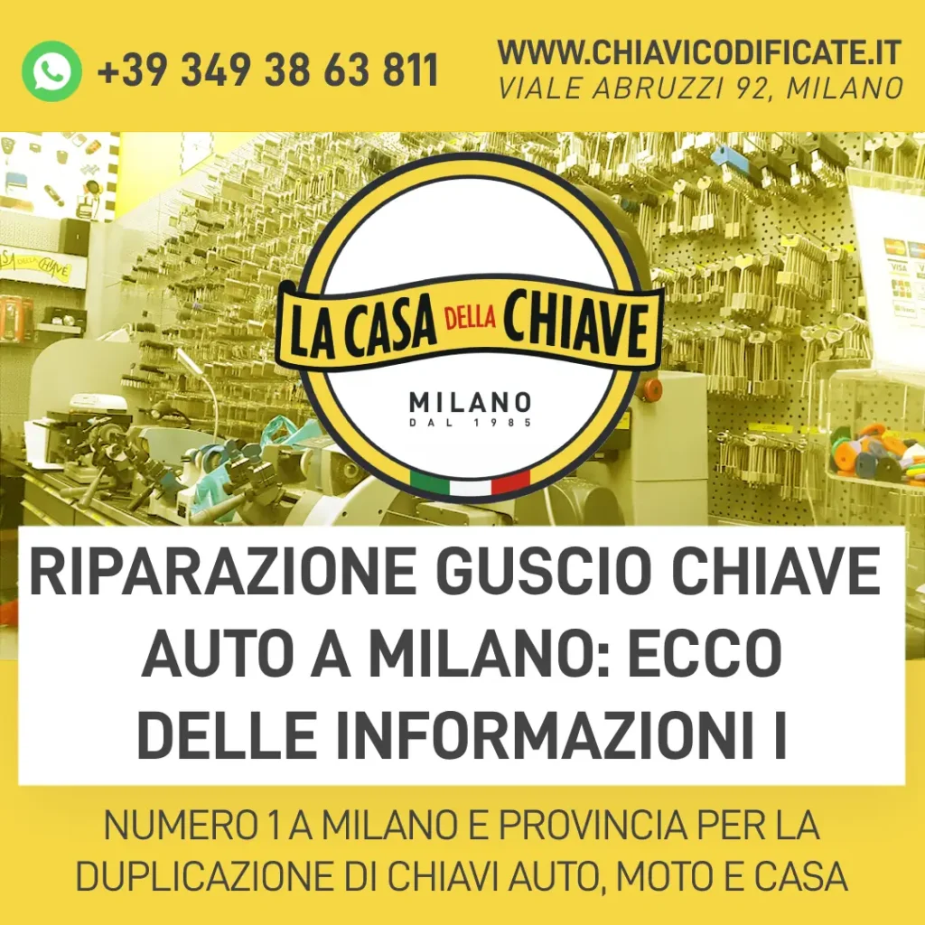 Riparazione guscio chiave auto a Milano ecco delle informazioni