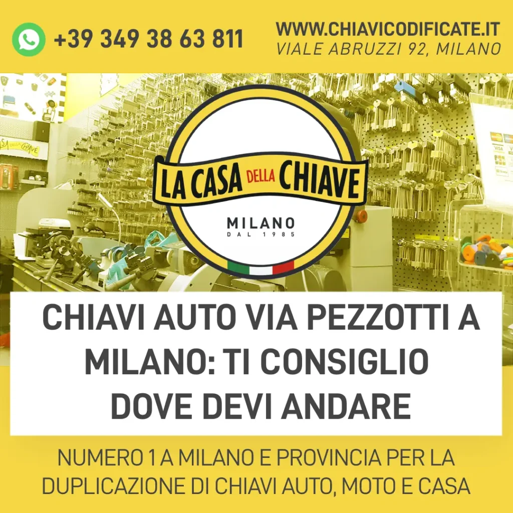 Chiavi auto via Pezzotti a Milano: ti consiglio dove devi andare