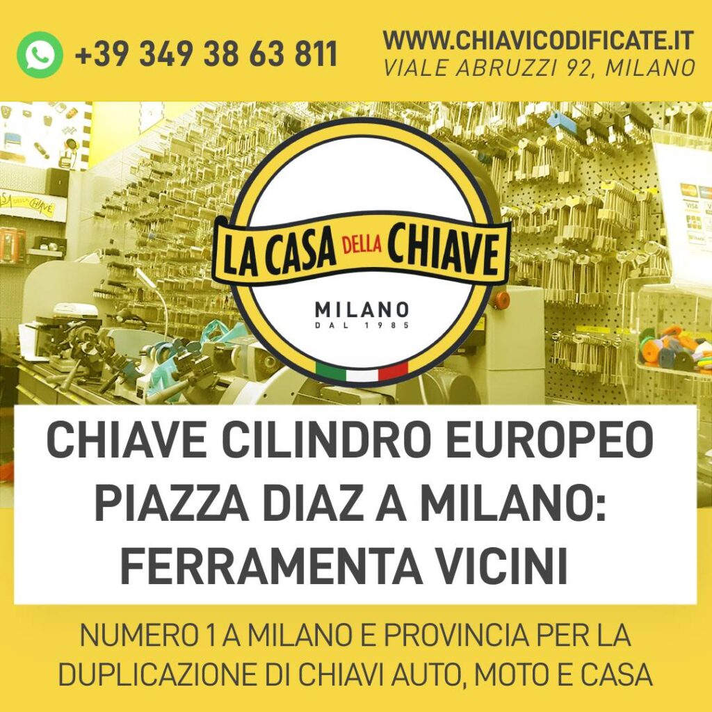 Chiave cilindro europeo piazza Diaz a Milano: ferramenta vicini