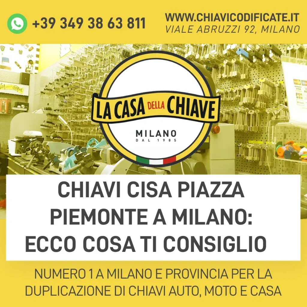 Chiavi Cisa piazza Piemonte a Milano: ecco cosa ti consiglio