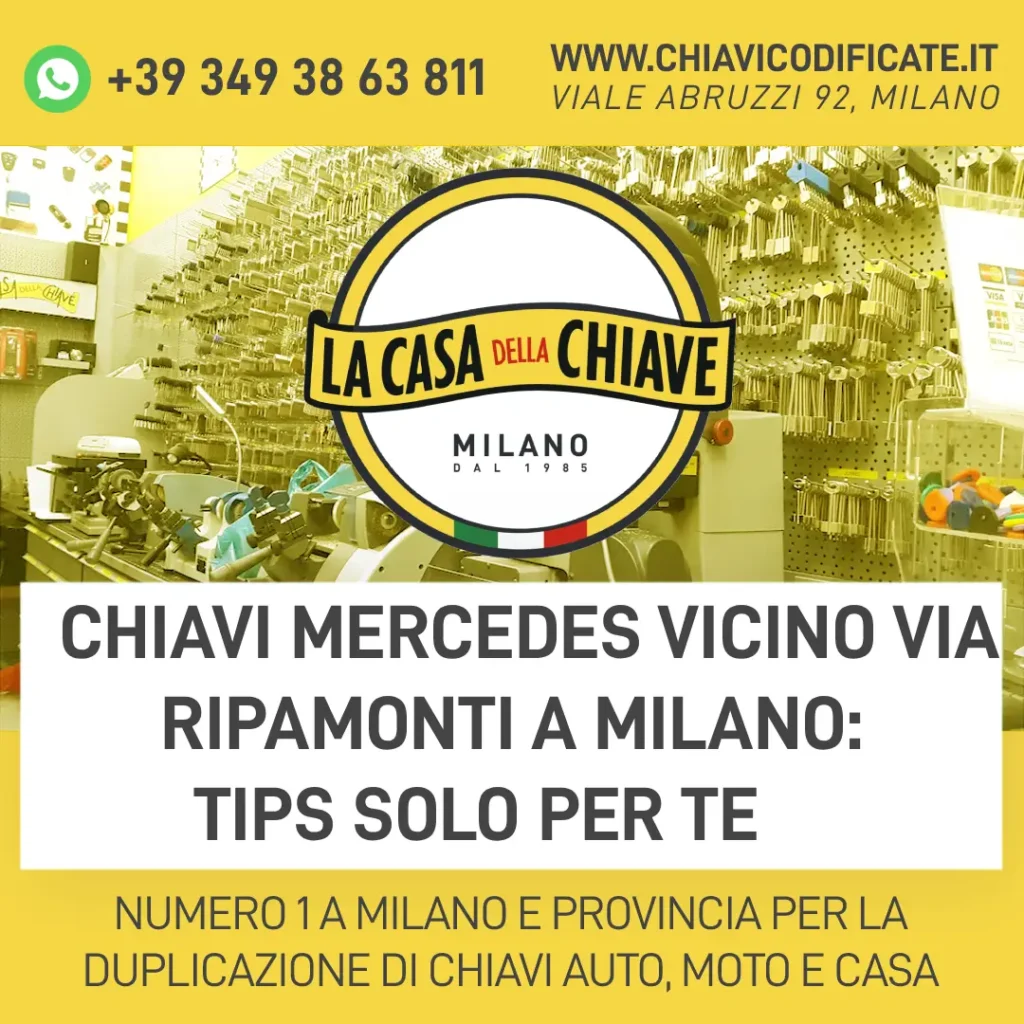 Chiavi Mercedes vicino via Ripamonti a Milano: tips solo per te