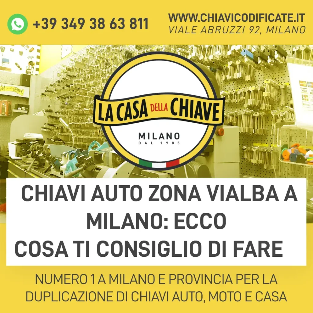 Chiavi auto zona Vialba a Milano: ecco cosa ti consiglio di fare