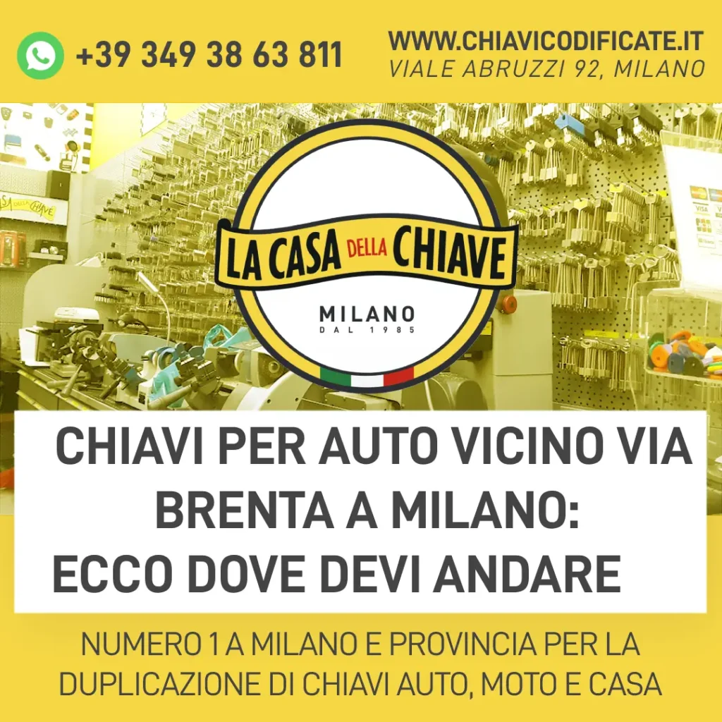 Chiavi per auto vicino via Brenta a Milano: ecco dove devi andare
