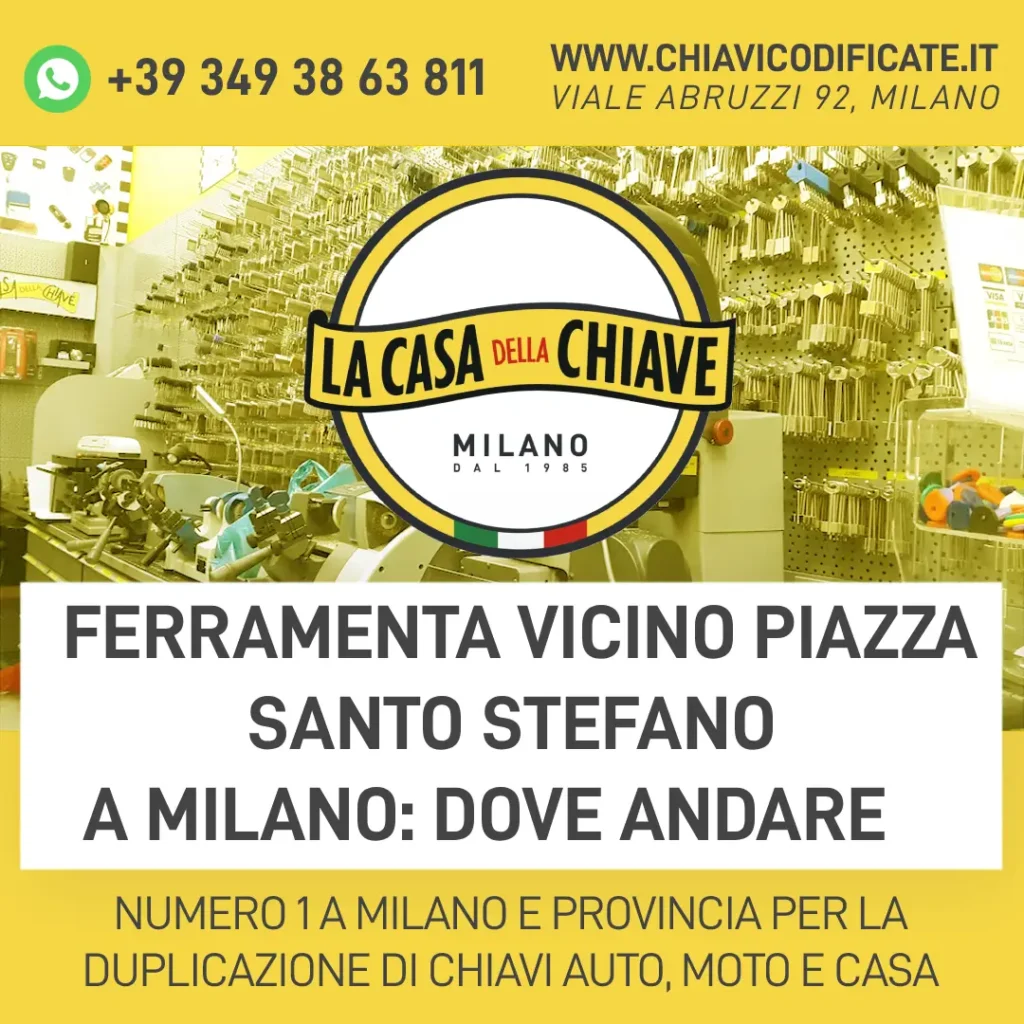 Ferramenta vicino Piazza Santo Stefano a Milano: dove andare