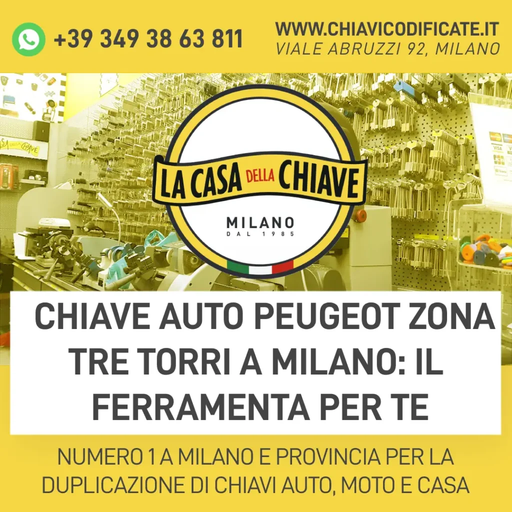 Chiave auto Peugeot zona Tre Torri a Milano: il ferramenta per te