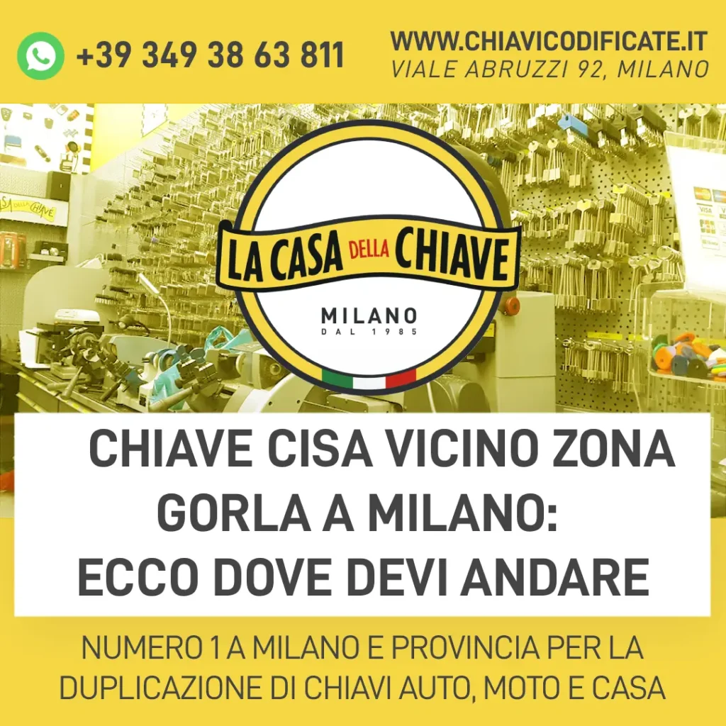 Chiave cisa vicino zona Gorla a Milano: ecco dove devi andare