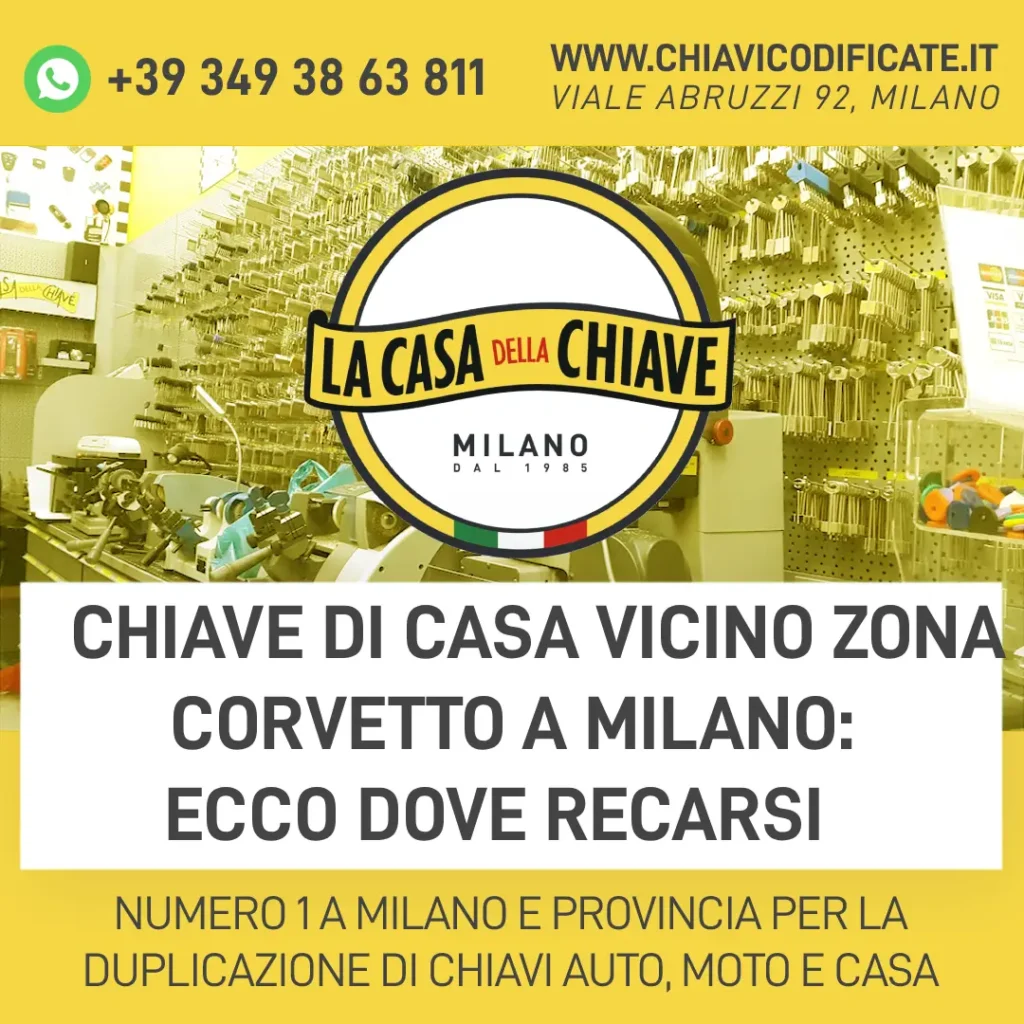 Chiave di casa vicino zona Corvetto a Milano: ecco dove recarsi