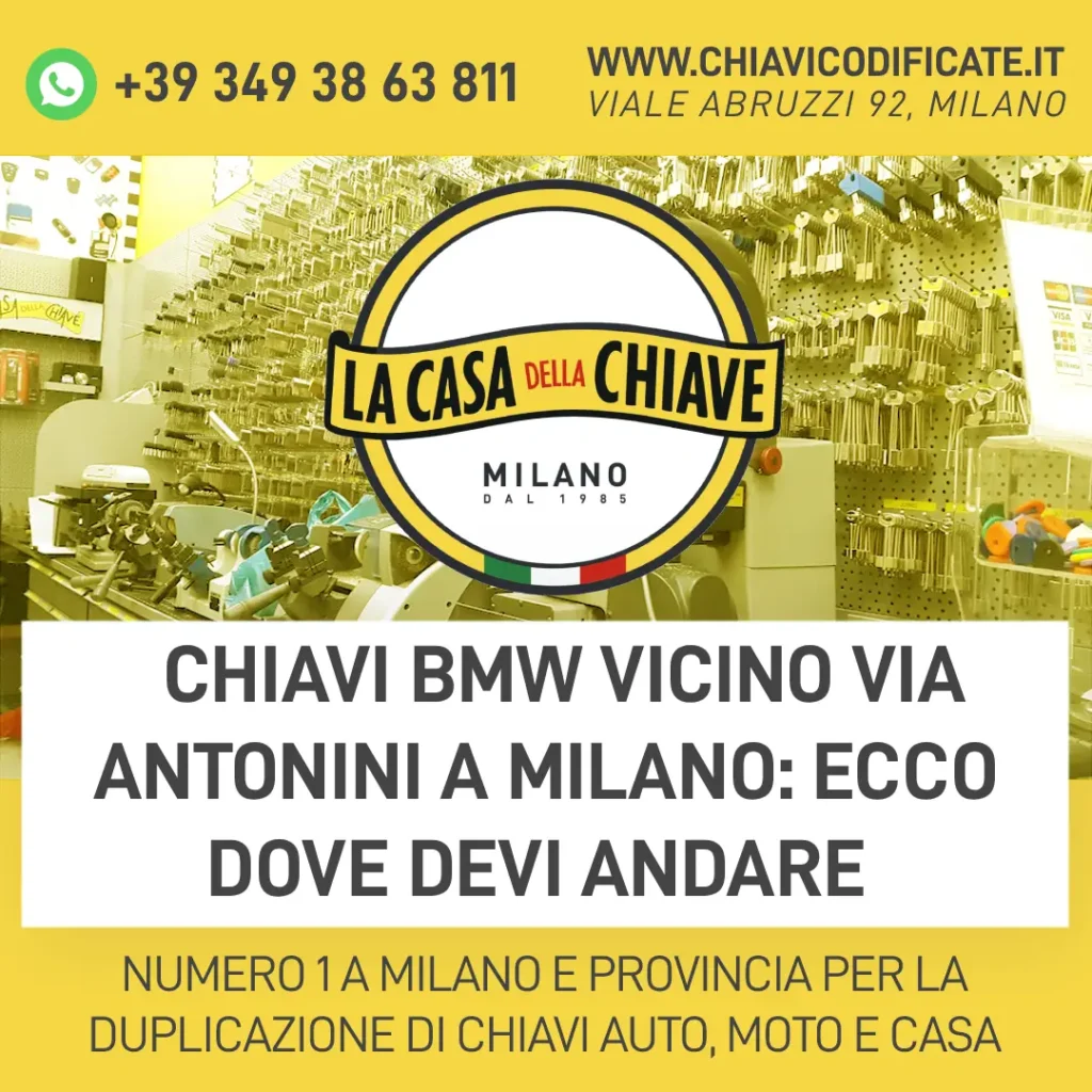 Chiavi BMW vicino via Antonini a Milano: ecco dove devi andare
