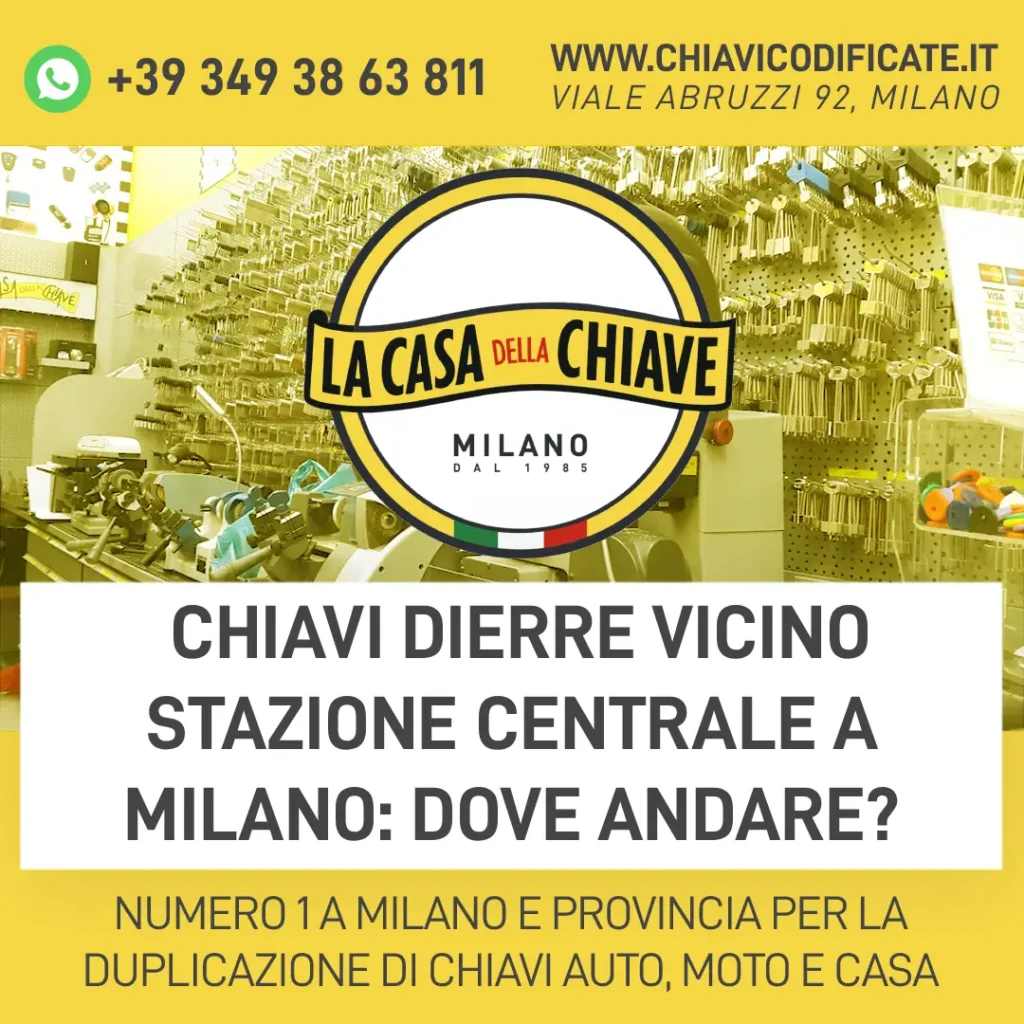 Chiavi Dierre vicino stazione centrale a Milano: dove andare?