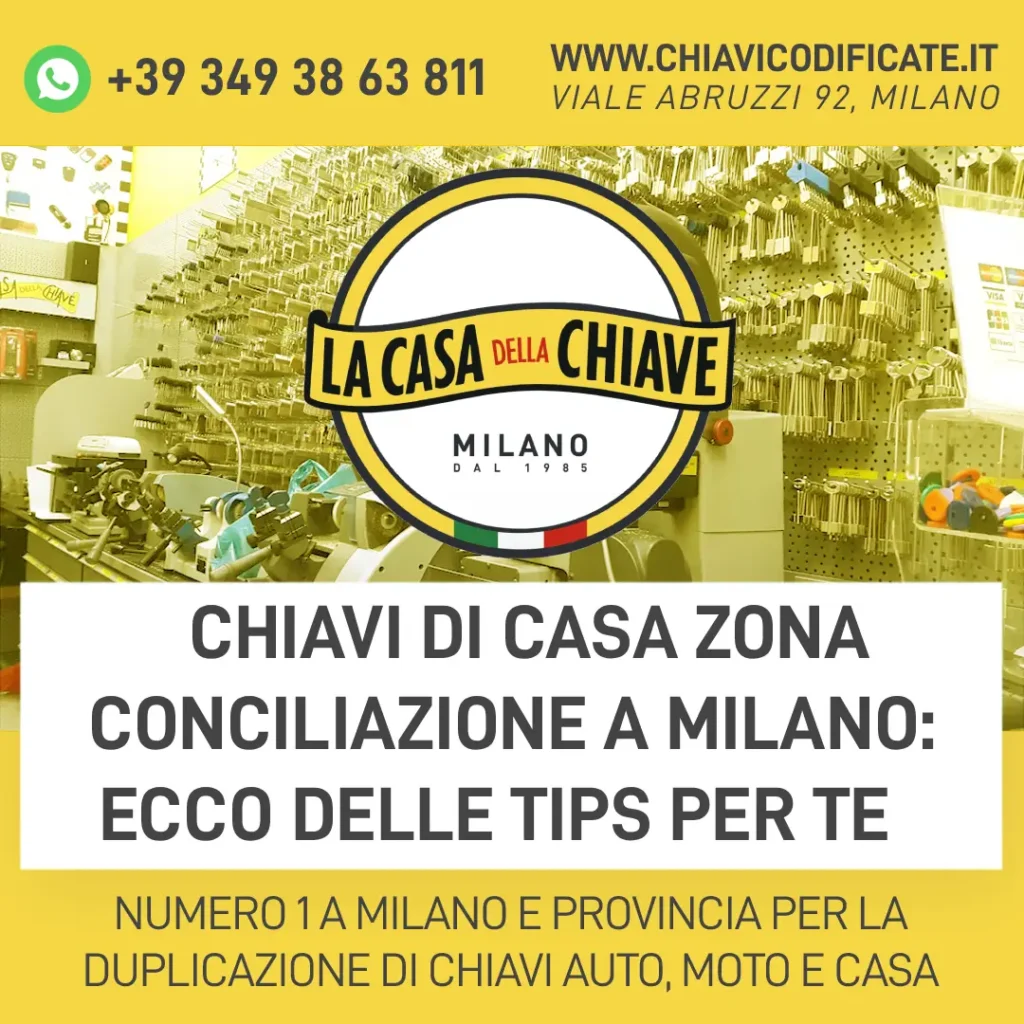 Chiavi di casa zona Conciliazione a Milano: ecco delle tips per te