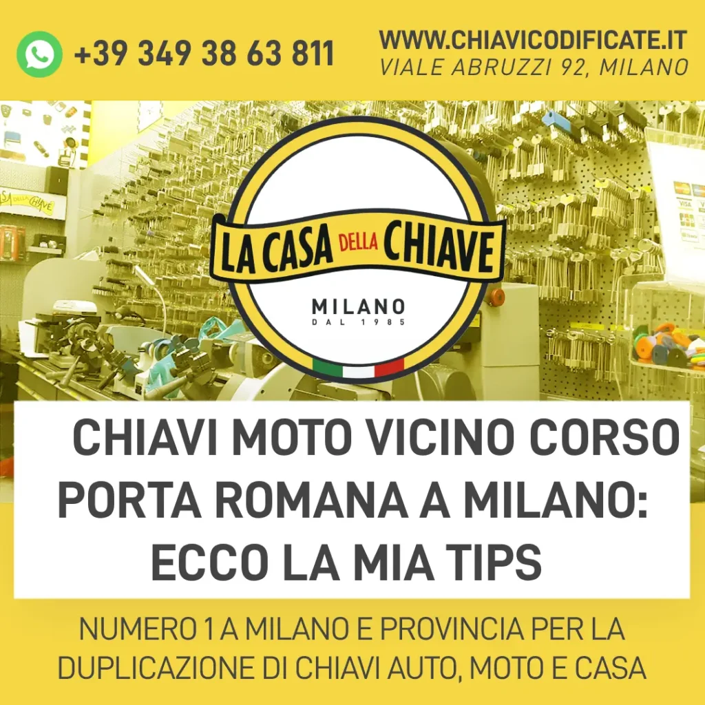 Chiavi moto vicino corso di Porta Romana a Milano: ecco la mia tips