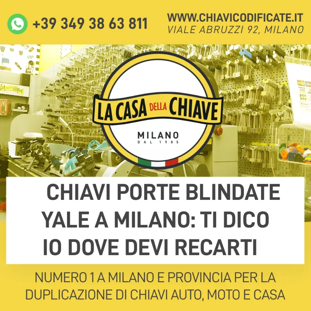 Chiavi porte blindate Yale a Milano: ti dico io dove devi recarti