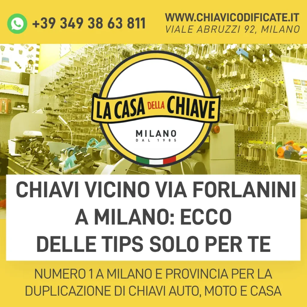 Chiavi vicino via Forlanini a Milano: ecco delle tips solo per te