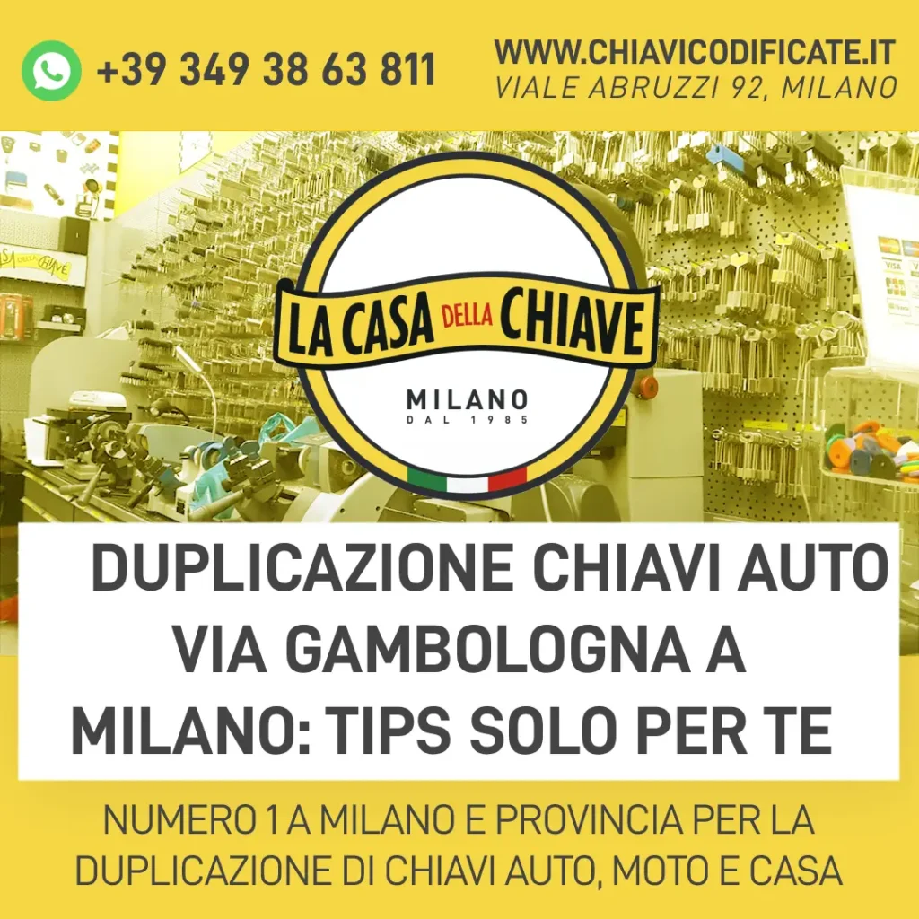 Duplicazione chiavi auto via Gambologna a Milano: tips solo per te