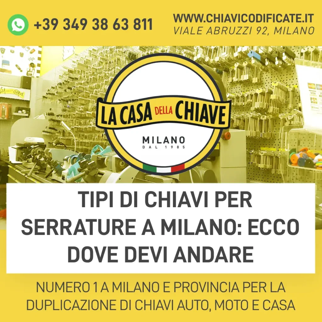 Tipi di chiavi per serrature a Milano: ecco dove devi andare