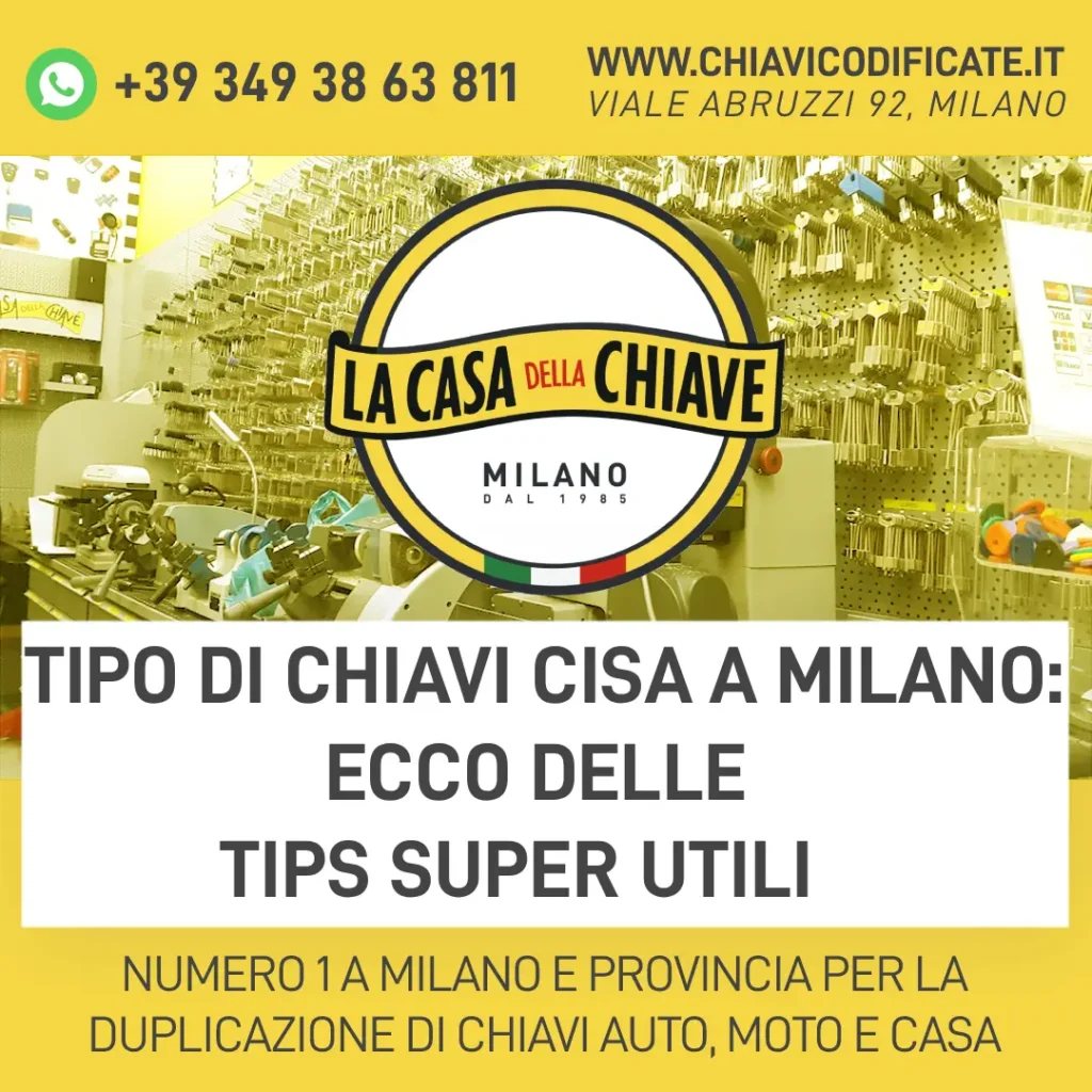 Tipo di chiavi Cisa a Milano: ecco delle tips super utili