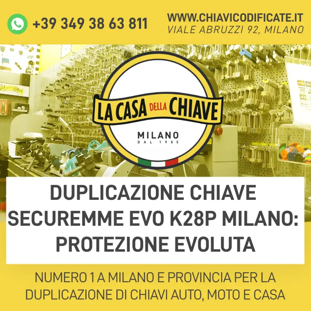 Duplicazione Chiave Securemme EVO K28P Milano: precisione e protezione evoluta