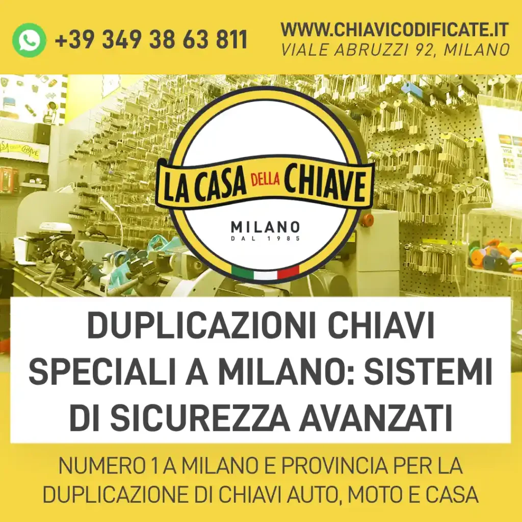Duplicazioni chiavi speciali a Milano: sistemi di sicurezza avanzati