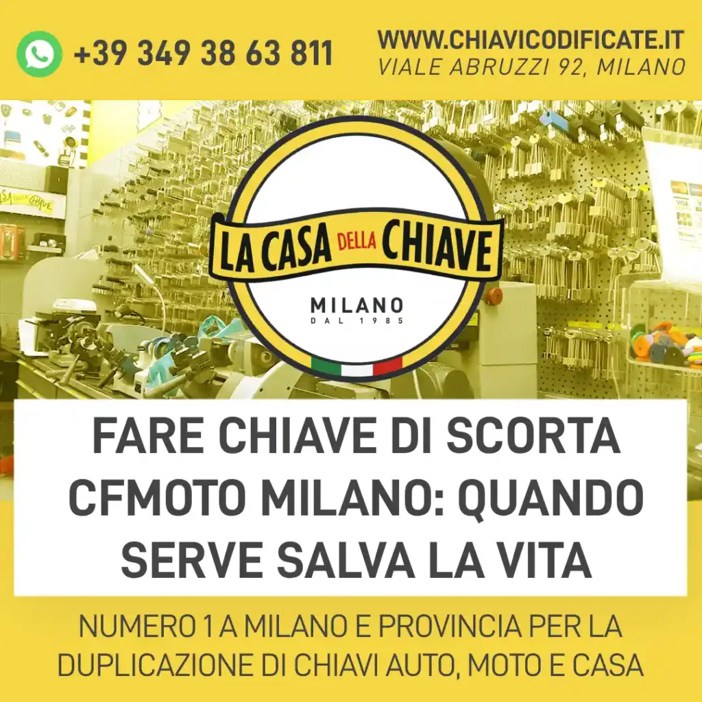 Fare chiave di scorta CFMOTO Milano: quando serve salva la vita