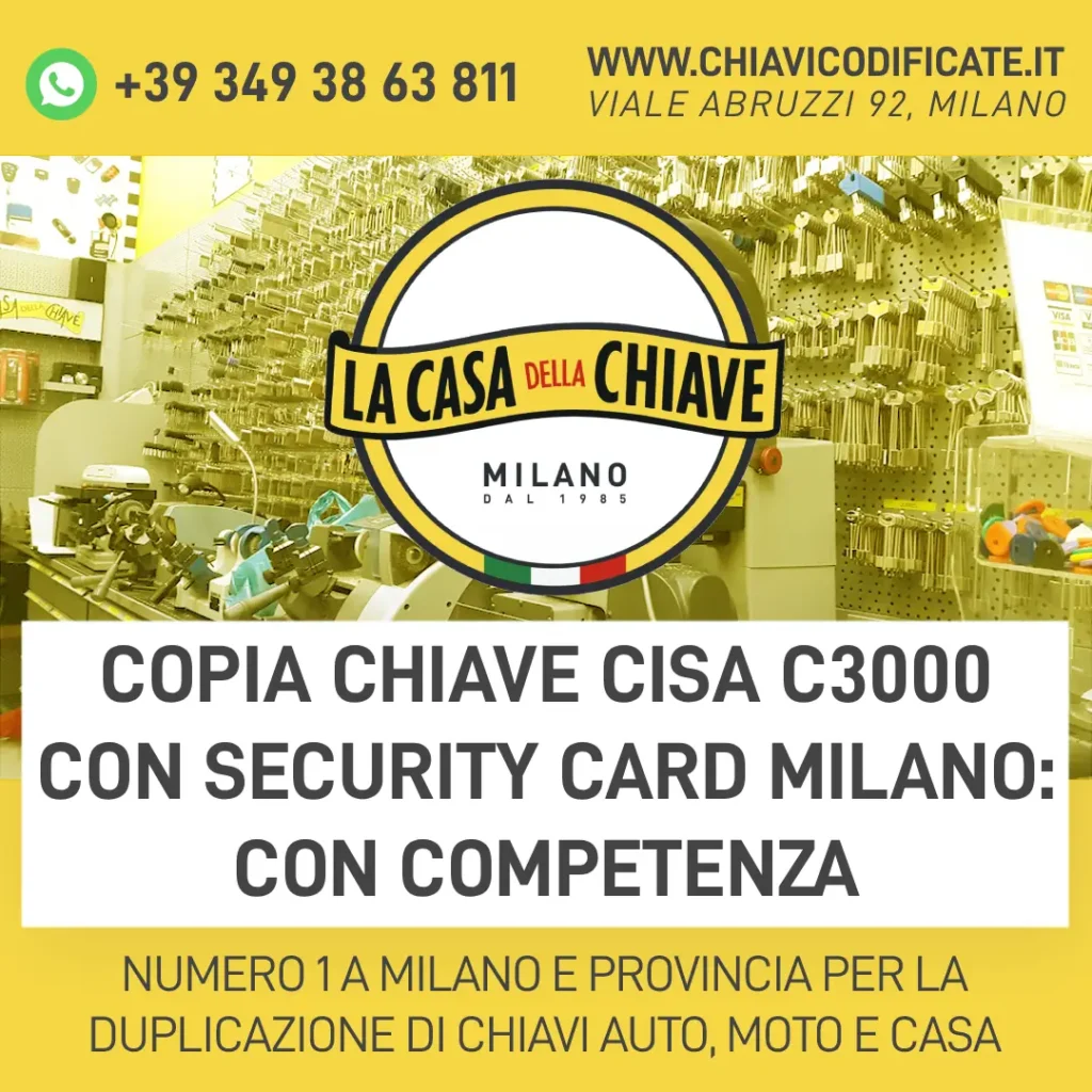 Copia chiave Cisa C3000 con Security Card Milano: con competenza