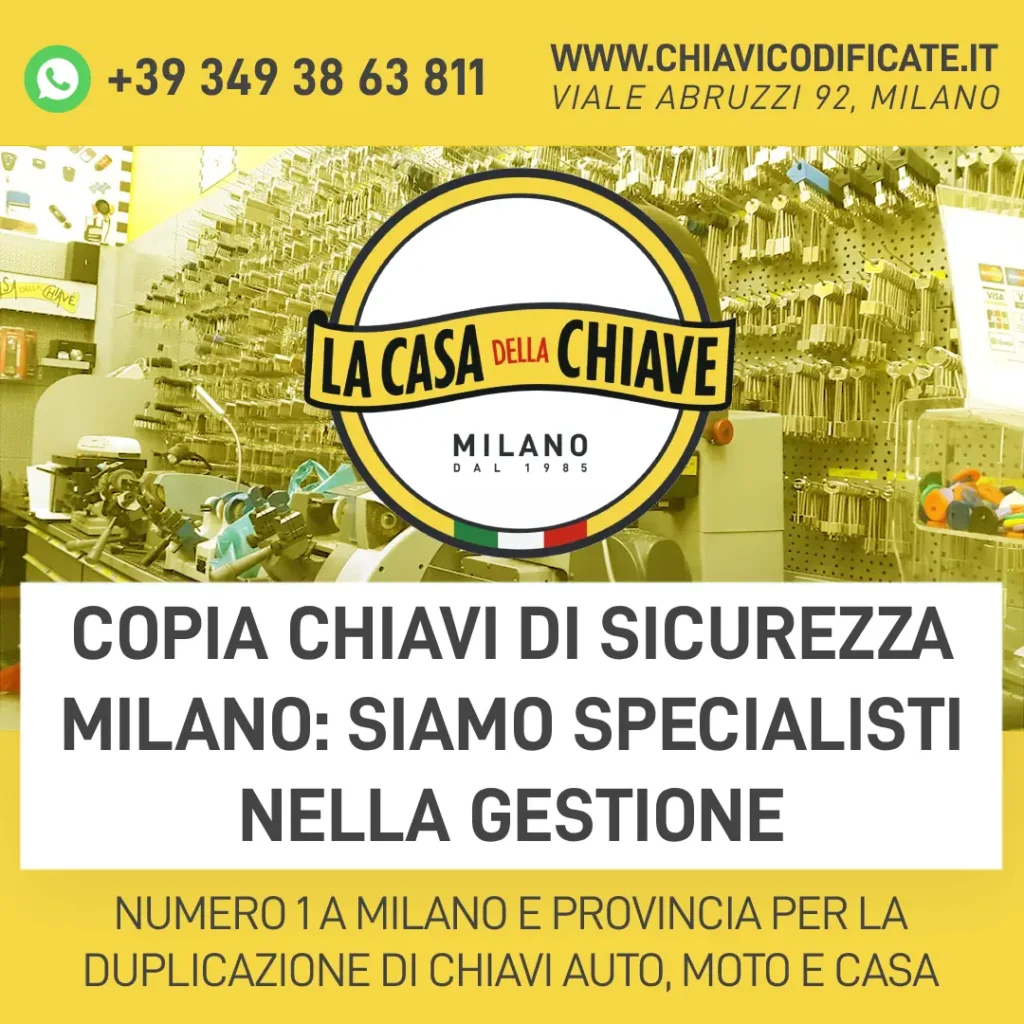 Copia chiavi di sicurezza Milano: siamo specialisti nella gestione