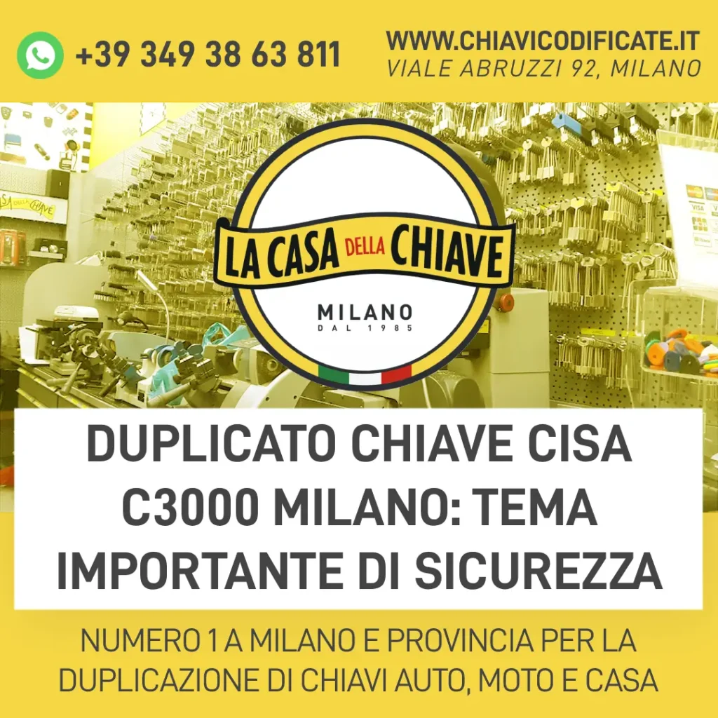 Duplicato chiave Cisa C3000 Milano: tema importante di sicurezza