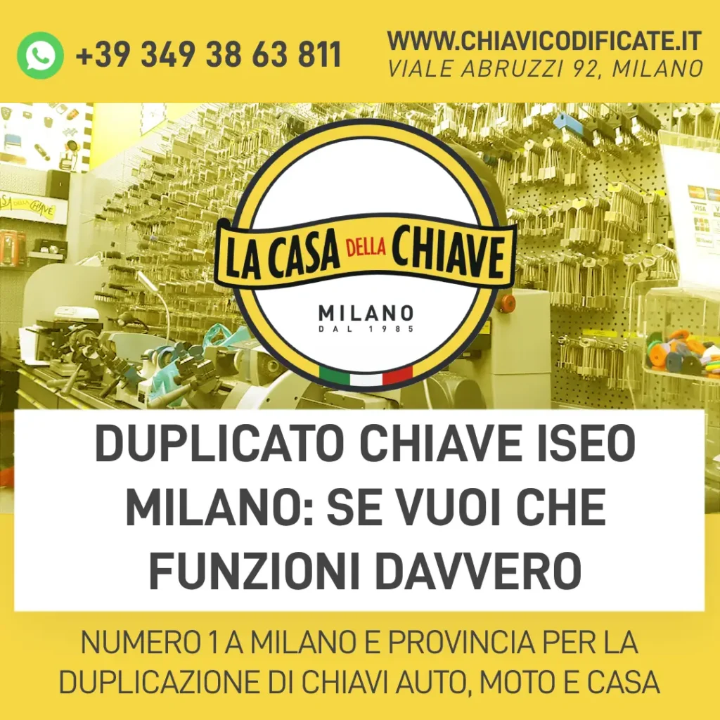 Duplicato chiave ISEO Milano: se vuoi che funzioni davvero