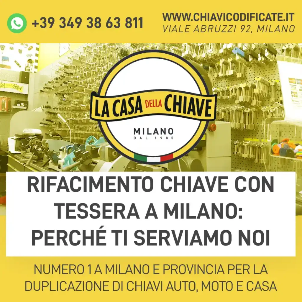 Rifacimento chiave con tessera a Milano: perché ti serviamo noi