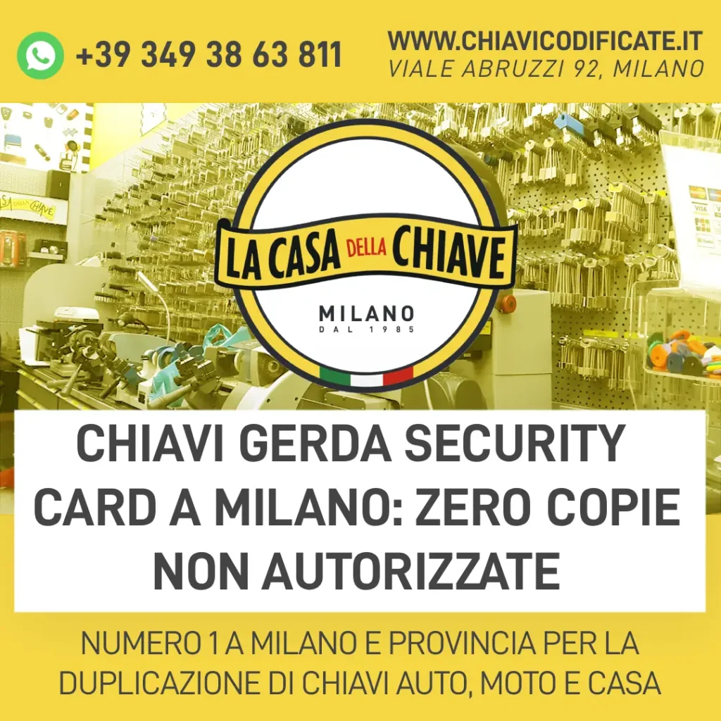 Chiavi Gerda Security Card a Milano: Zero Copie Non Autorizzate