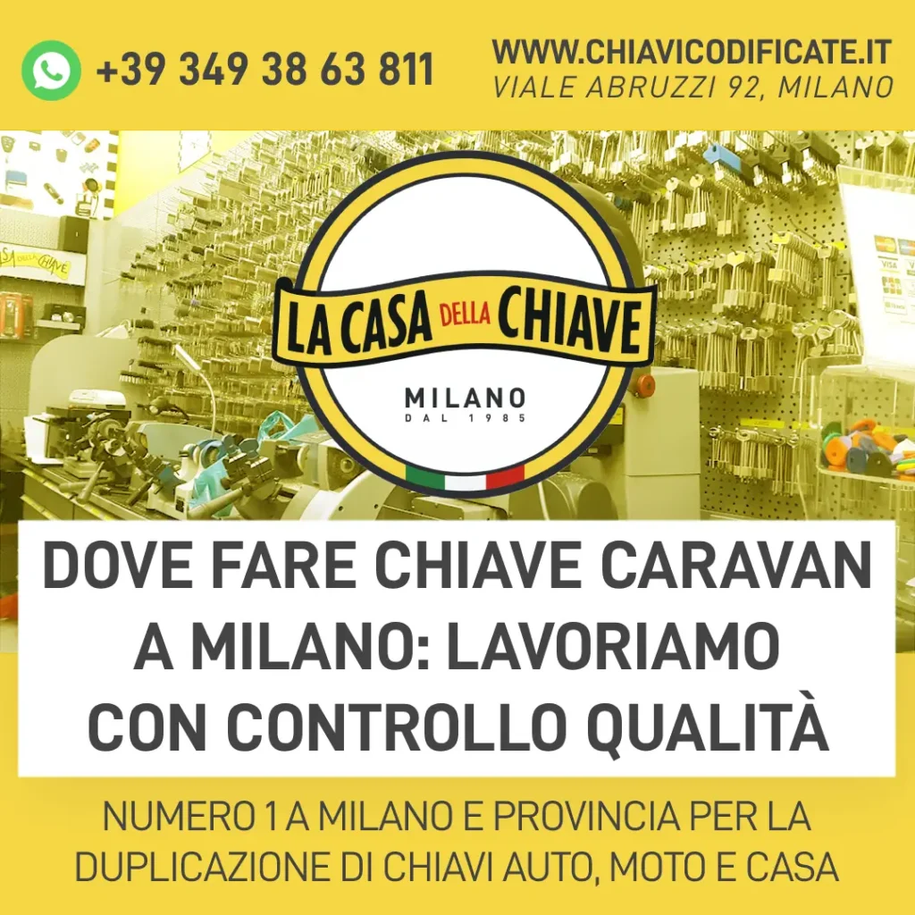 Dove fare chiave Caravan a Milano: lavoriamo con controllo qualità