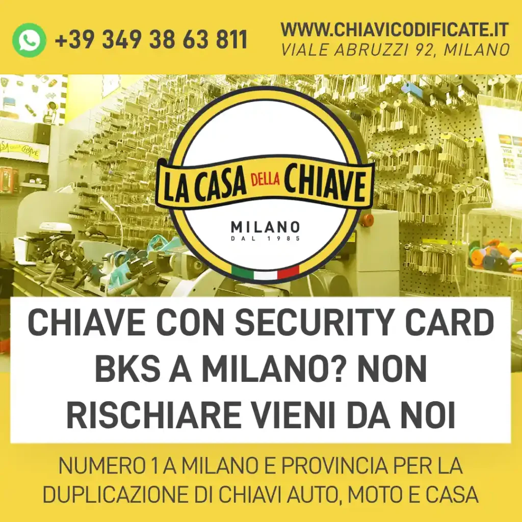 Chiave con Security Card BKS a Milano? Non rischiare vieni da noi