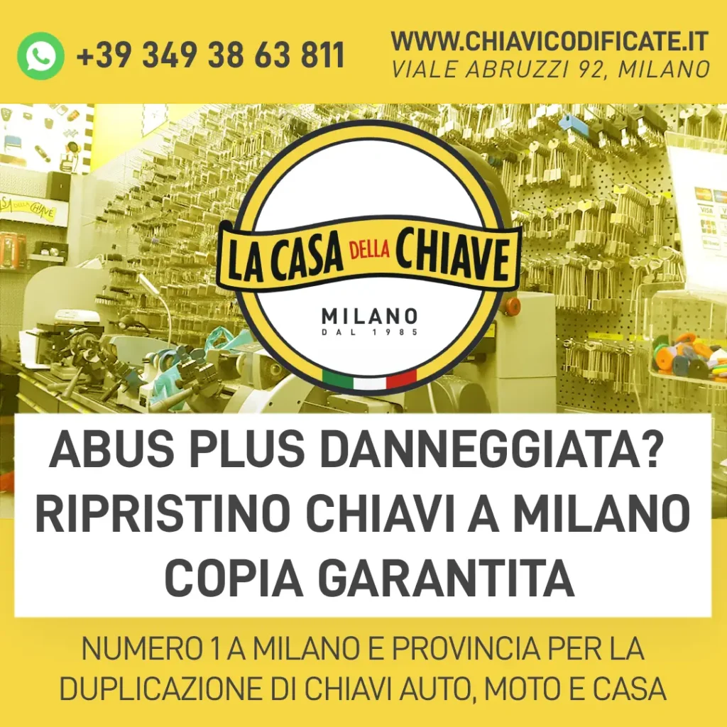 ABUS Plus danneggiata? Ripristino chiavi a Milano copia garantita