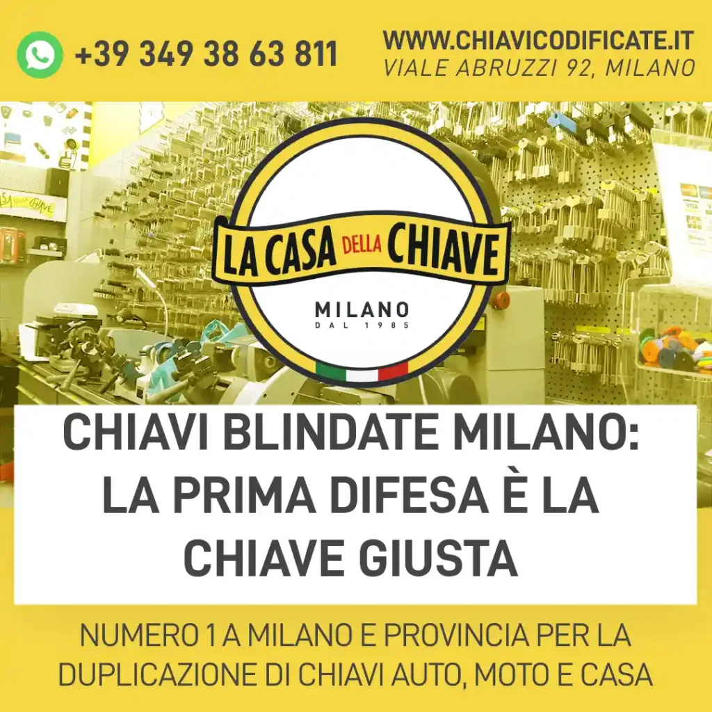 Chiavi Blindate Milano: La Prima Difesa è la Chiave Giusta