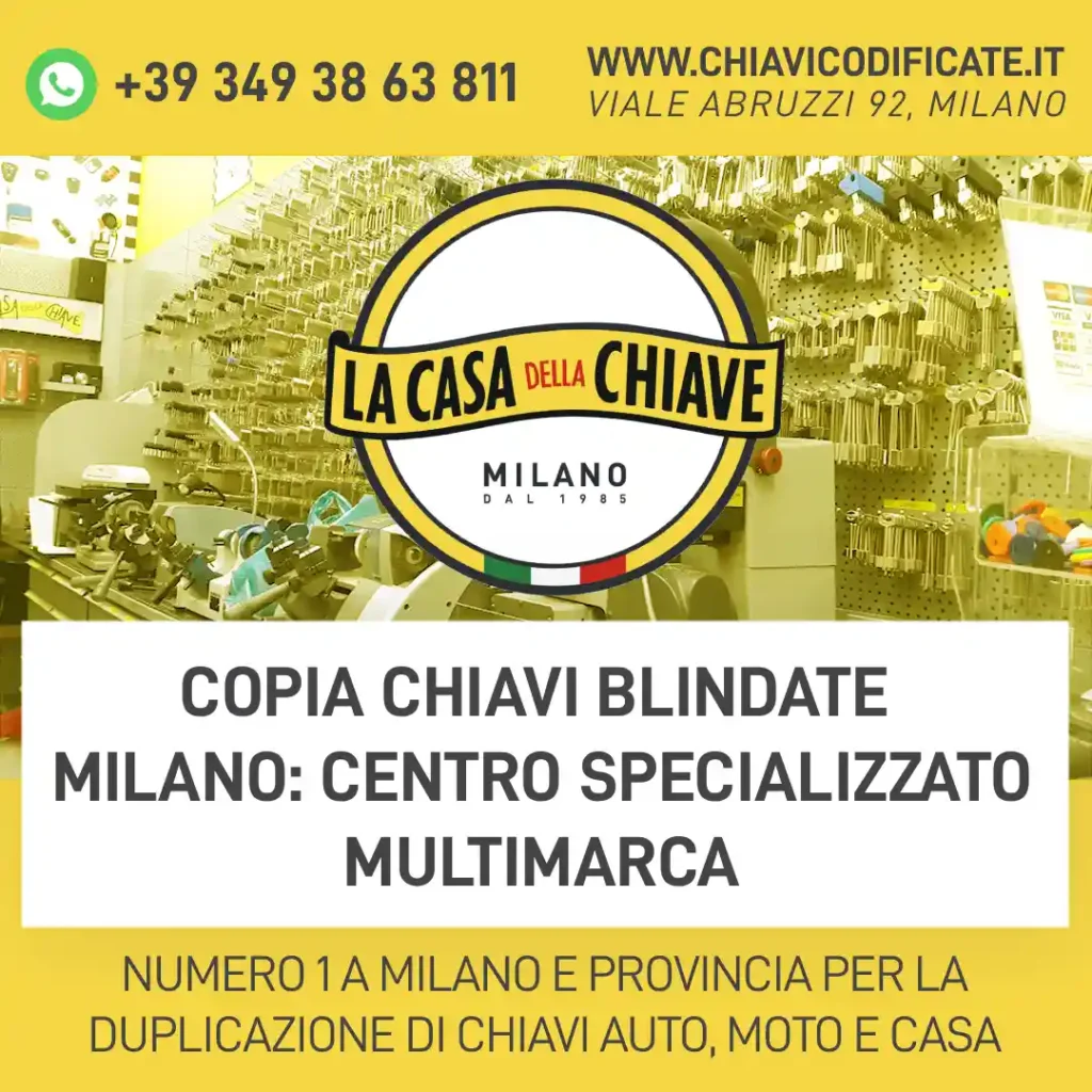 Copia Chiavi Blindate Milano: Centro Specializzato Multimarca