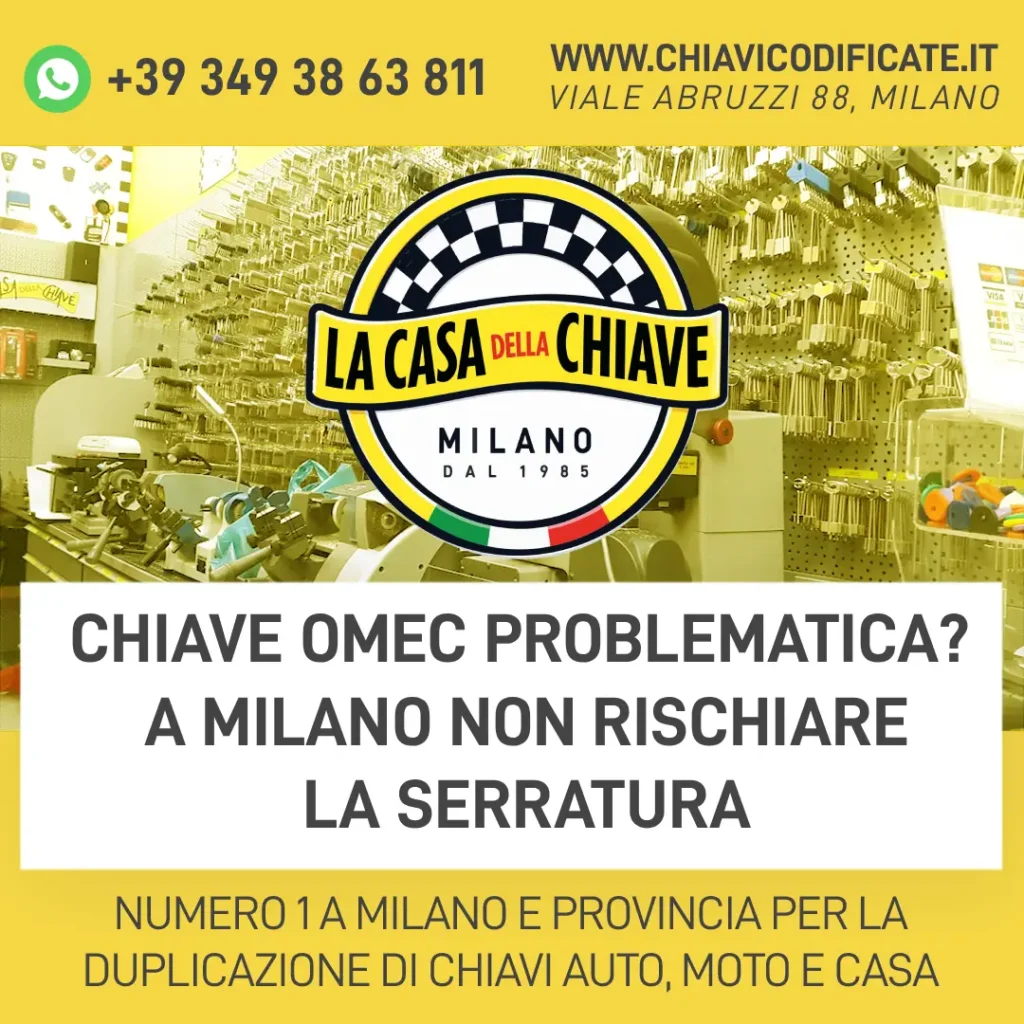 Chiave OMEC Problematica? A Milano Non Rischiare la Serratura